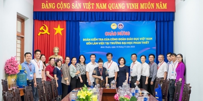Đoàn Kiểm tra của Công đoàn Giáo dục Việt Nam đến thăm và làm việc tại trường Đại học Phan Thiết